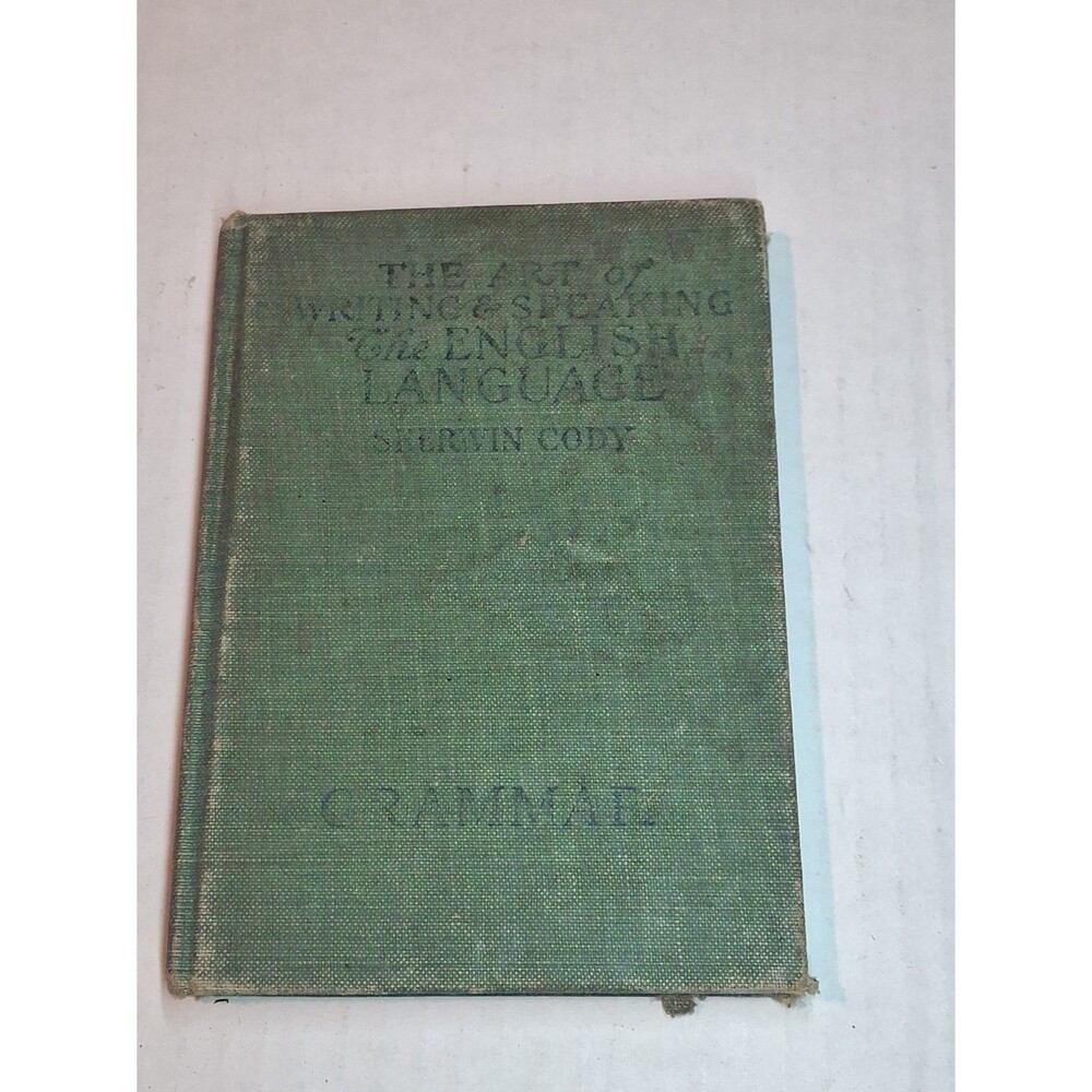 Art of Writing & Speaking the English Language How & What to Read -Cody VTG 1903
